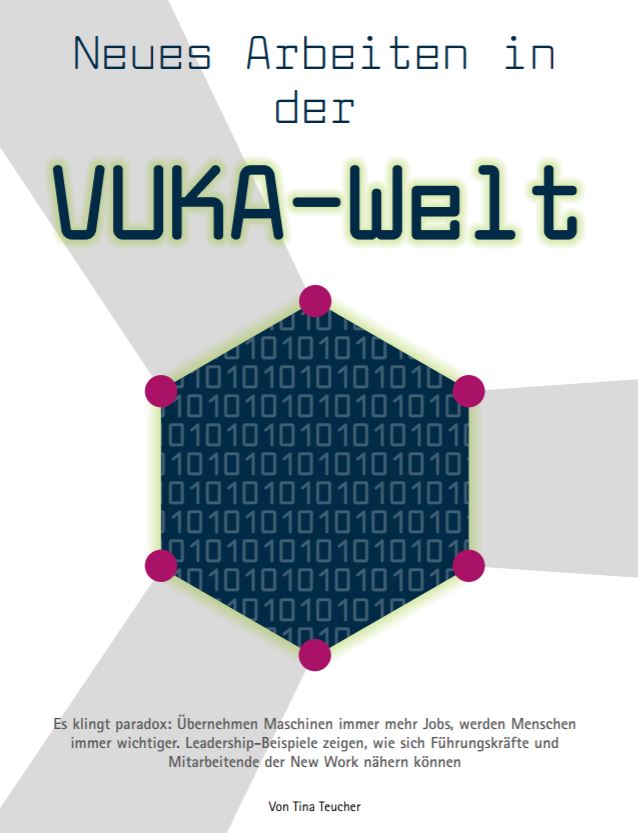 Arbeit auf neuen Pfaden Tina Teucher VUKA Volantilitaet Unsicherheit Komplexitaet Ambuguitaet Neues arbeiten in der VUKA-Welt