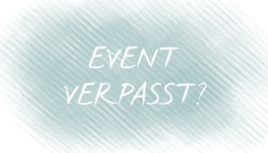 bläulich schraffierter Hintergrund, Text: "Event verpasst?"