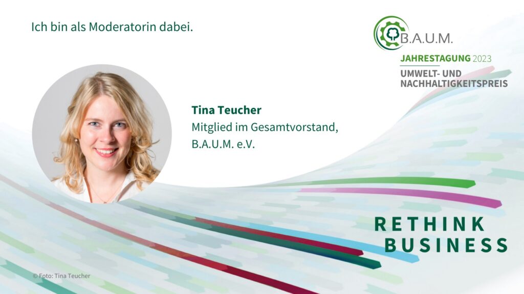 Tina Teucher Vorstand B.A.U.M. e.V., Moderatorin Jahrestagung und Preisverleihung Umweltpreis
