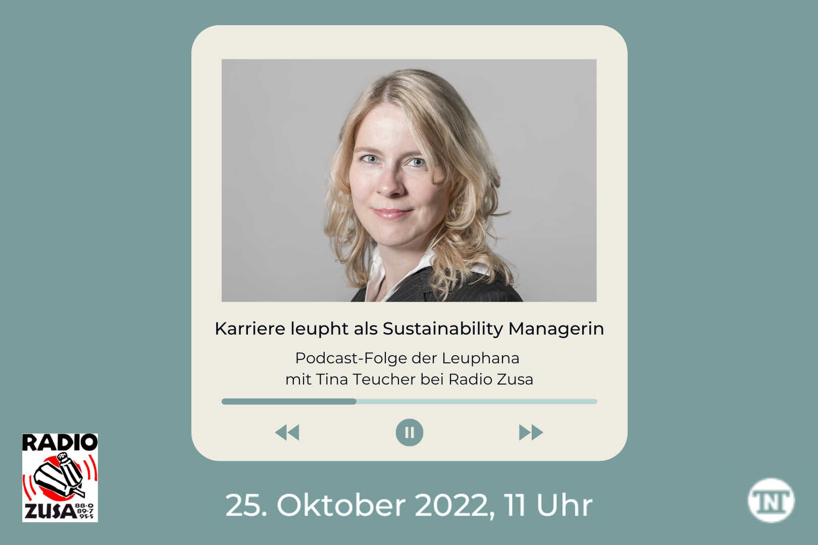 Podcast-Ankündung: Ausstrahlung vom Alumni-Podcast "Karriere leupht" der Leuphana Universität Lüneburg bei Radio Zusa – Episode mit Tina Teucher "Karriere leupht als Sustainability Managerin"