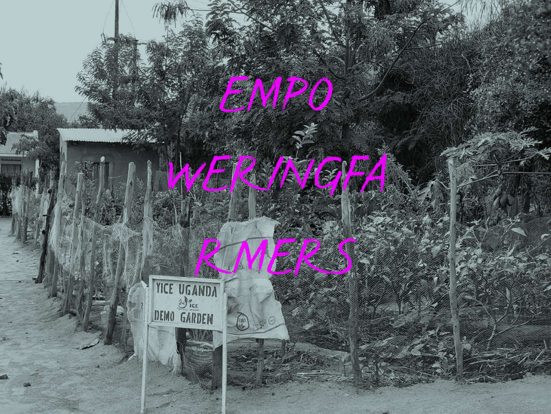 YICE Uganda demo garden; text: EMPO WERINGFA RMERS